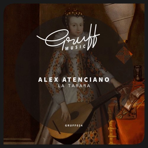 Alex Atenciano - La Tarara [GRUFF024]